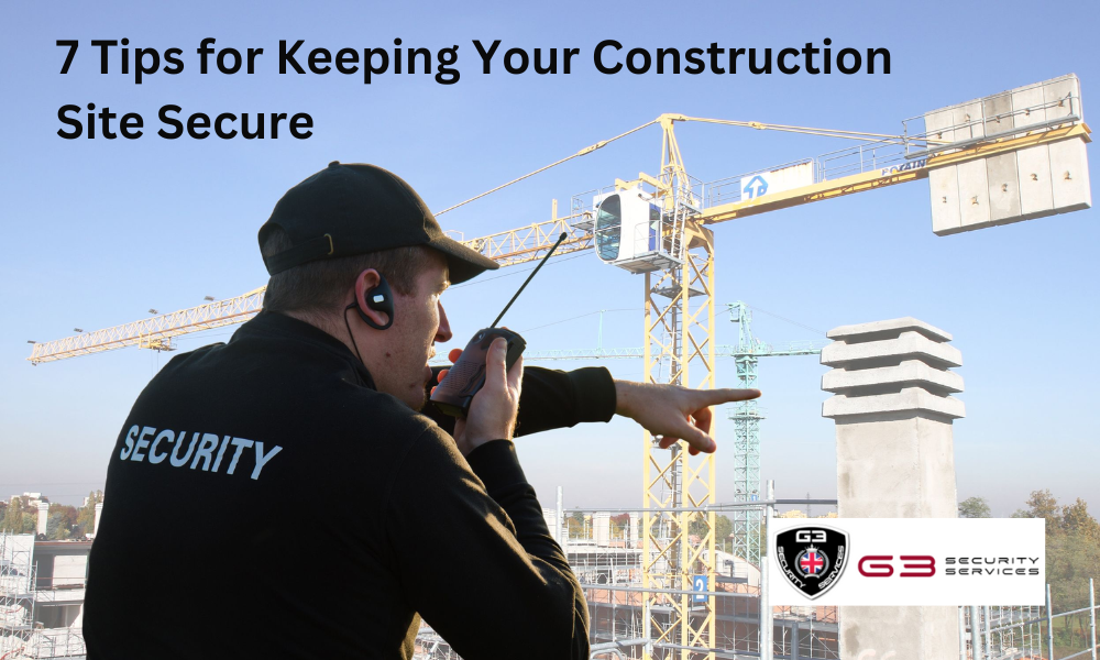 7 Tips for Keeping Your Construction Site Secure