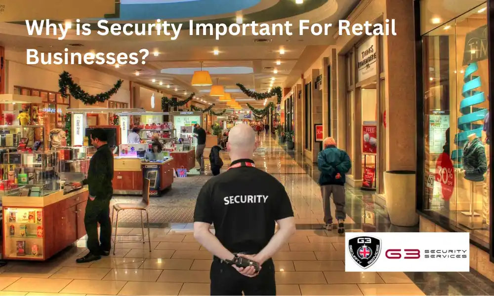 Why is Security Important For Retail Businesses?