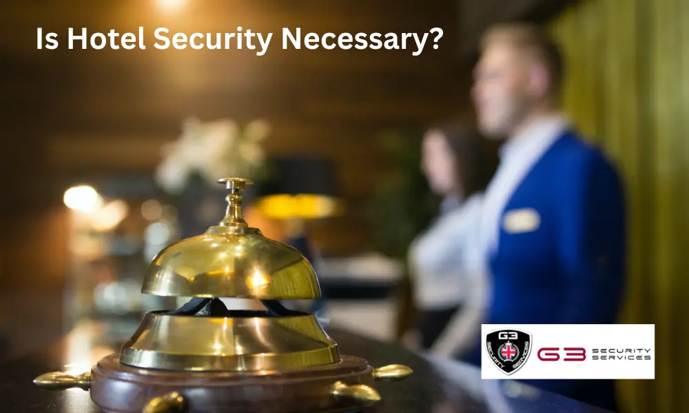 Is Hotel Security Necessary?