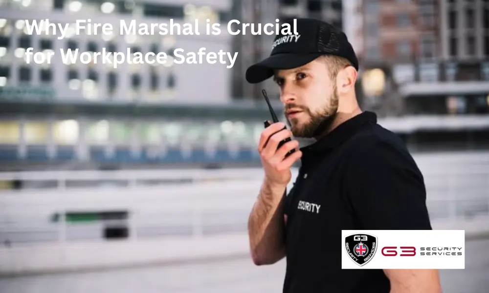 Why Fire Marshal is Crucial for Workplace Safety