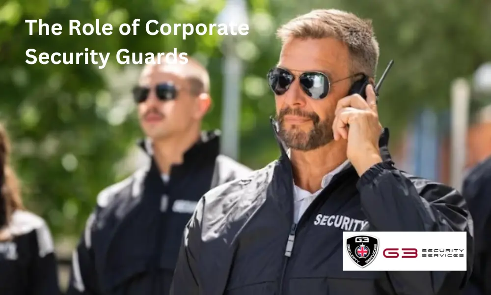 The Role of Corporate Security Guards